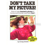 Book: Don t Take My Picture by Craig Alesse   4th Edition