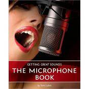 Book: Getting Great Sounds: The Microphone Book by Tom Lubin