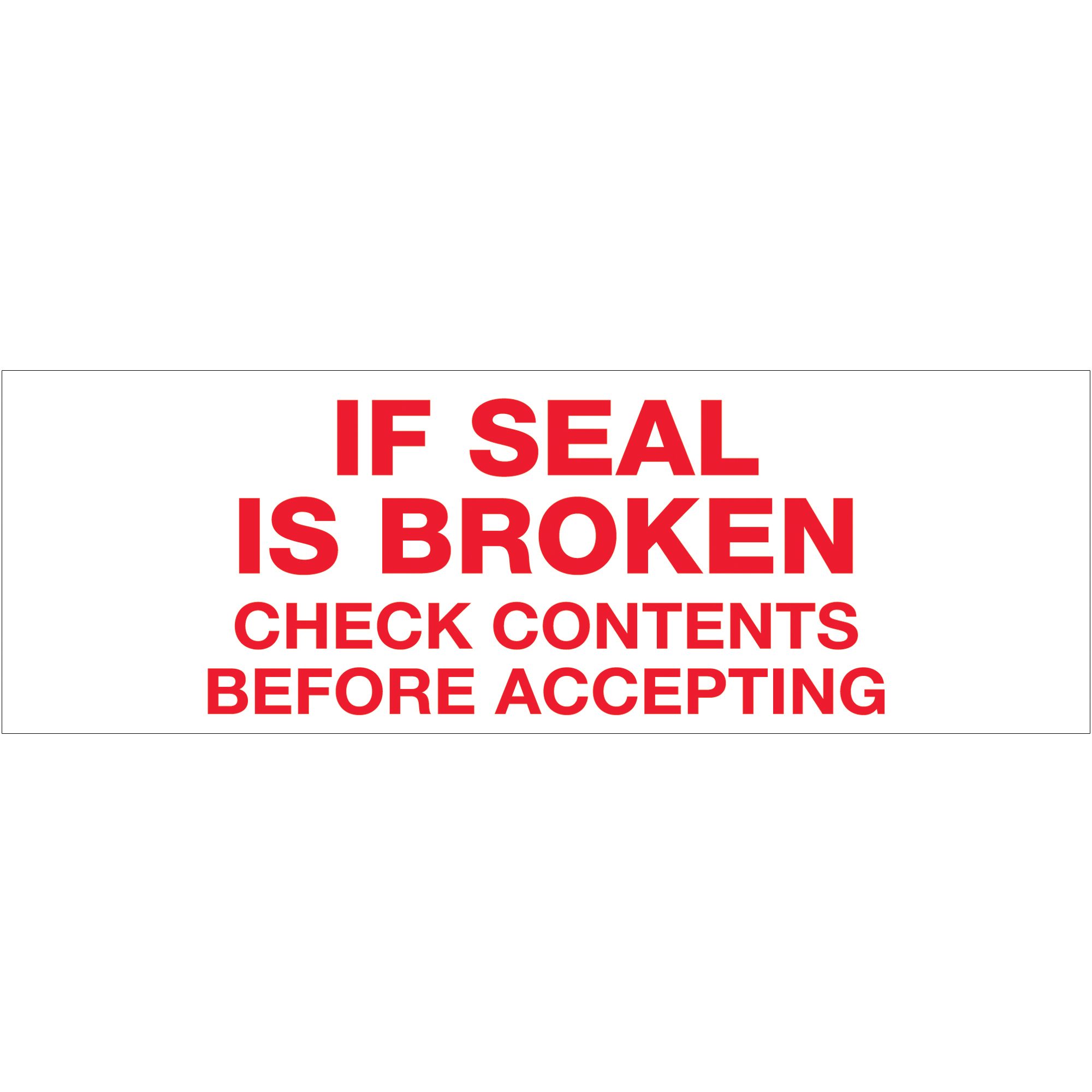 Tape Logic® Pre-Printed Carton Sealing Tape, "If Seal Is Broken...", 2.2 Mil, 2" x 55 yds., Red/White, 6/Case