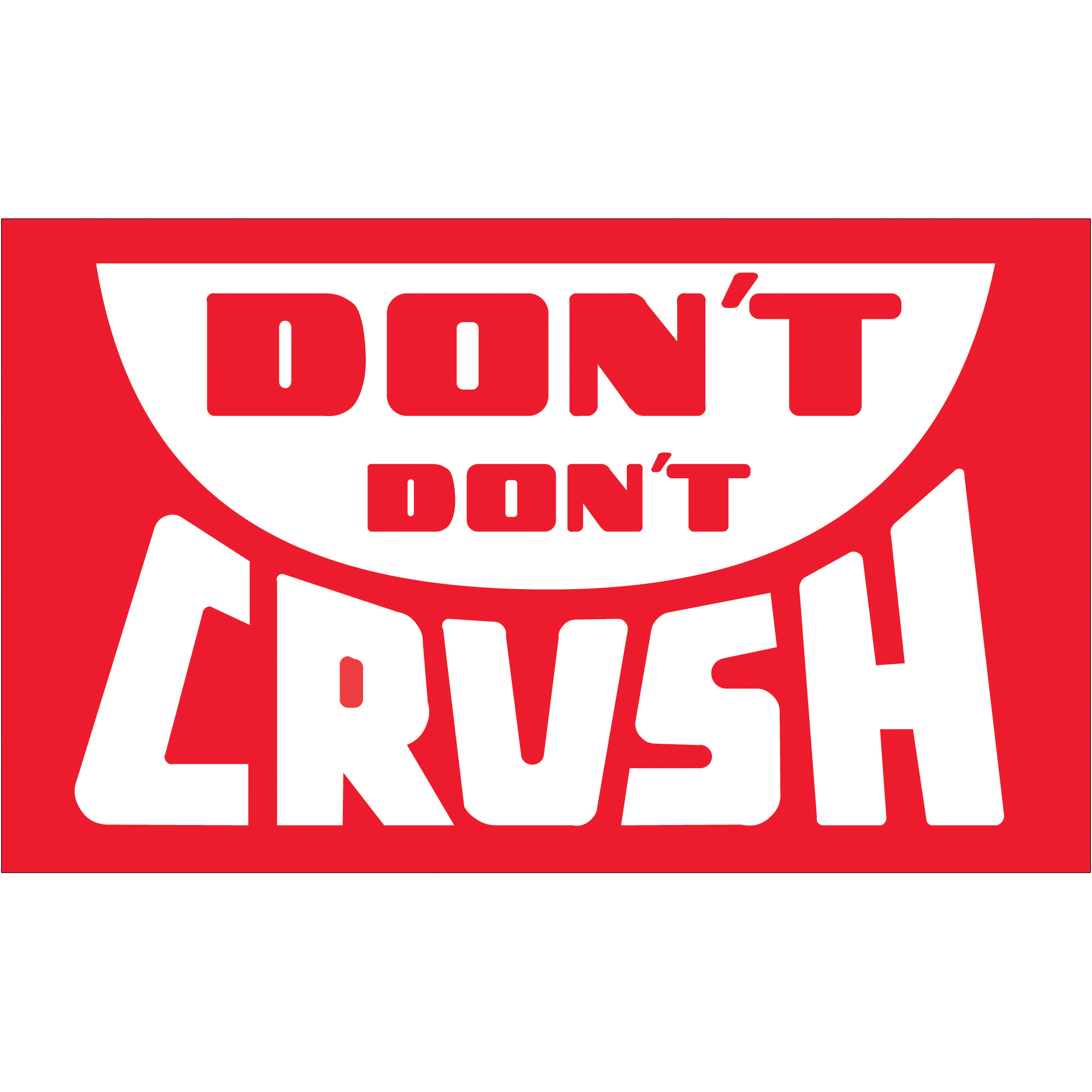 Tape Logic® Labels, "Don't Don't Crush", 3" x 5", Red/White, 500/Roll