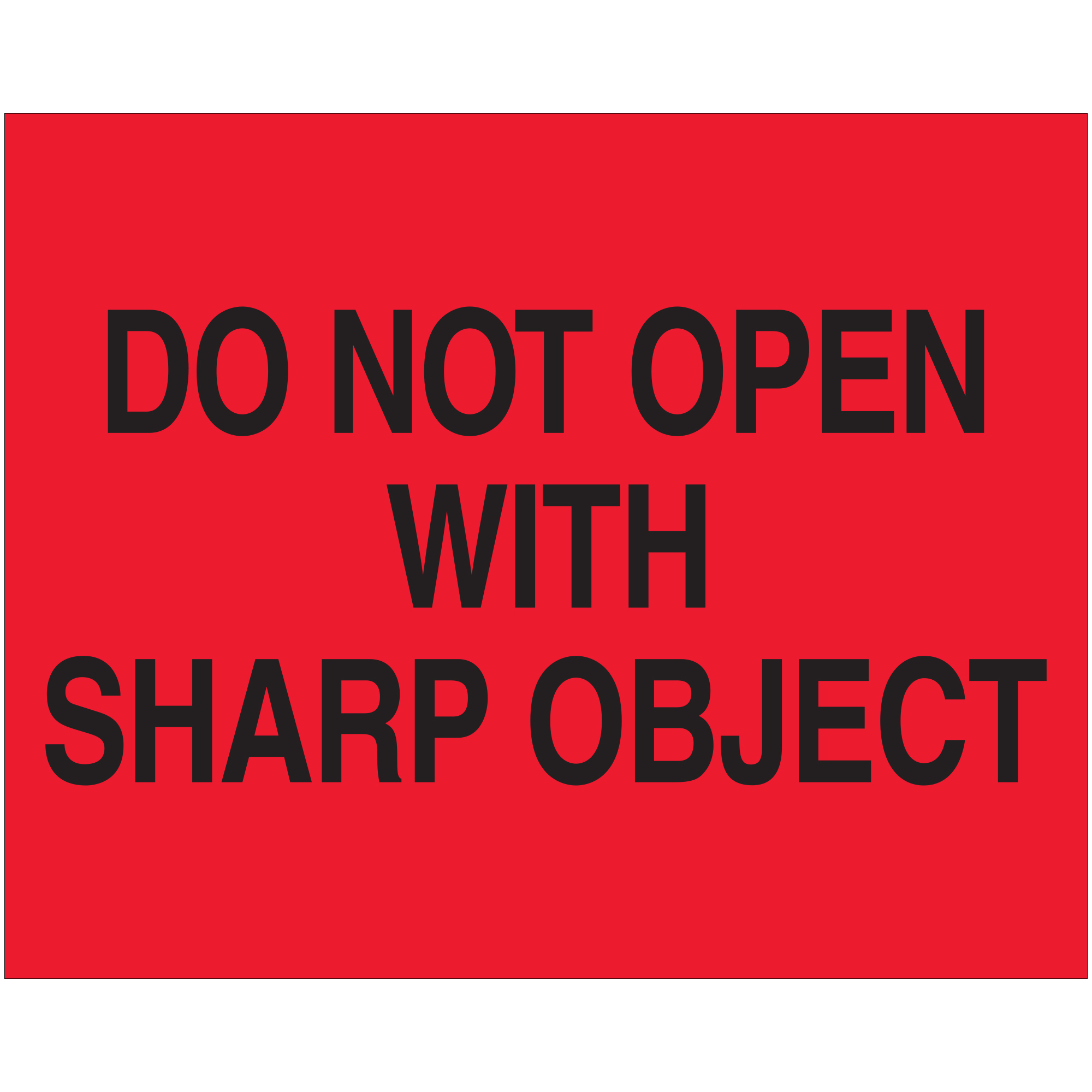 Tape Logic® Labels, "Do Not Open with Sharp Object", 8 x 10", Fluorescent Red, 250/Roll