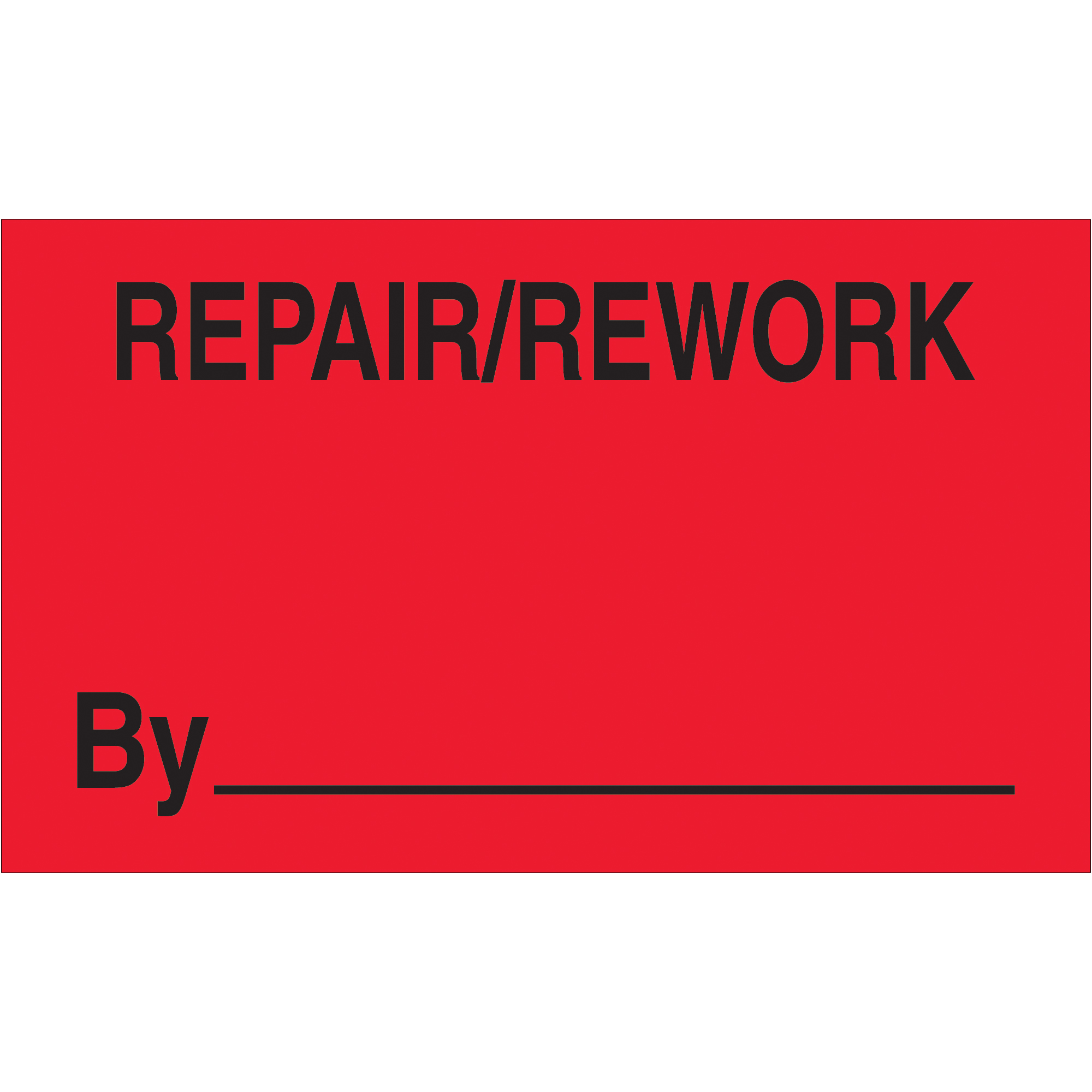 Tape Logic® Labels, "Repair/Rework By", 3" x 5", Fluorescent Red, 500/Roll
