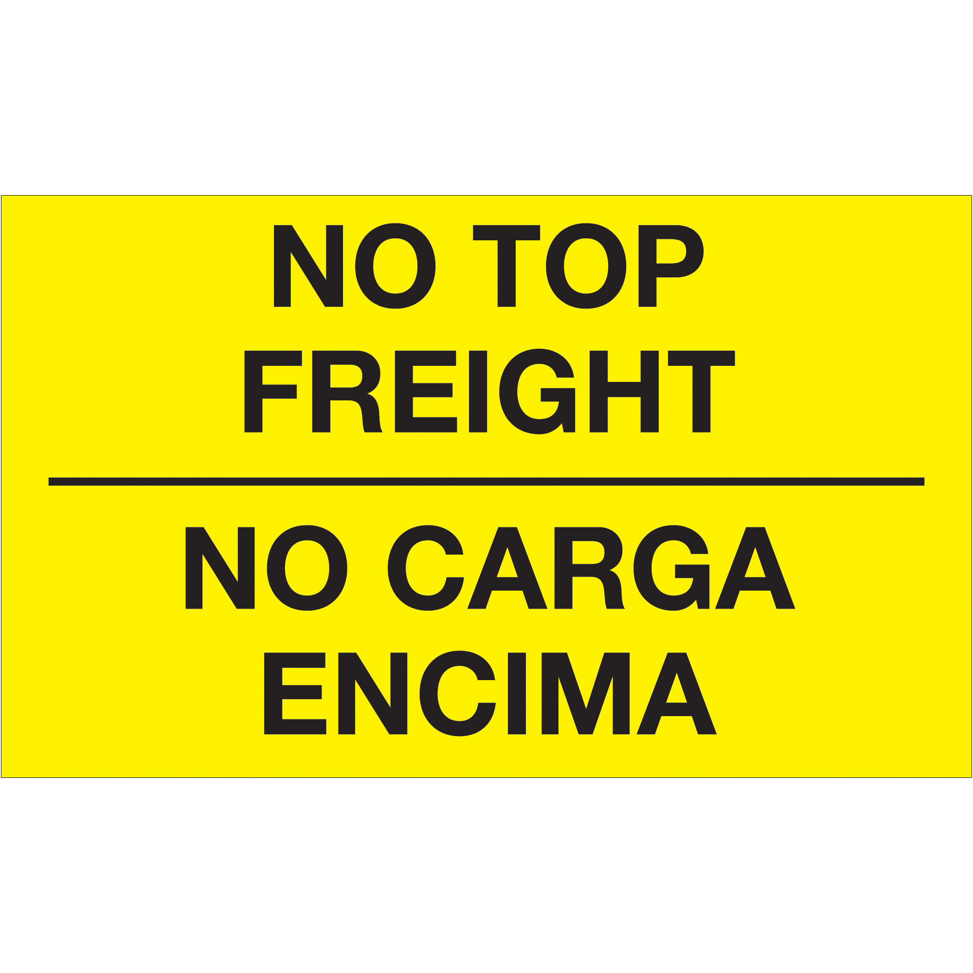 Tape Logic® Bilingual Labels, "No Carga Encima", 3" x 5", Fluorescent Yellow, 500/Roll