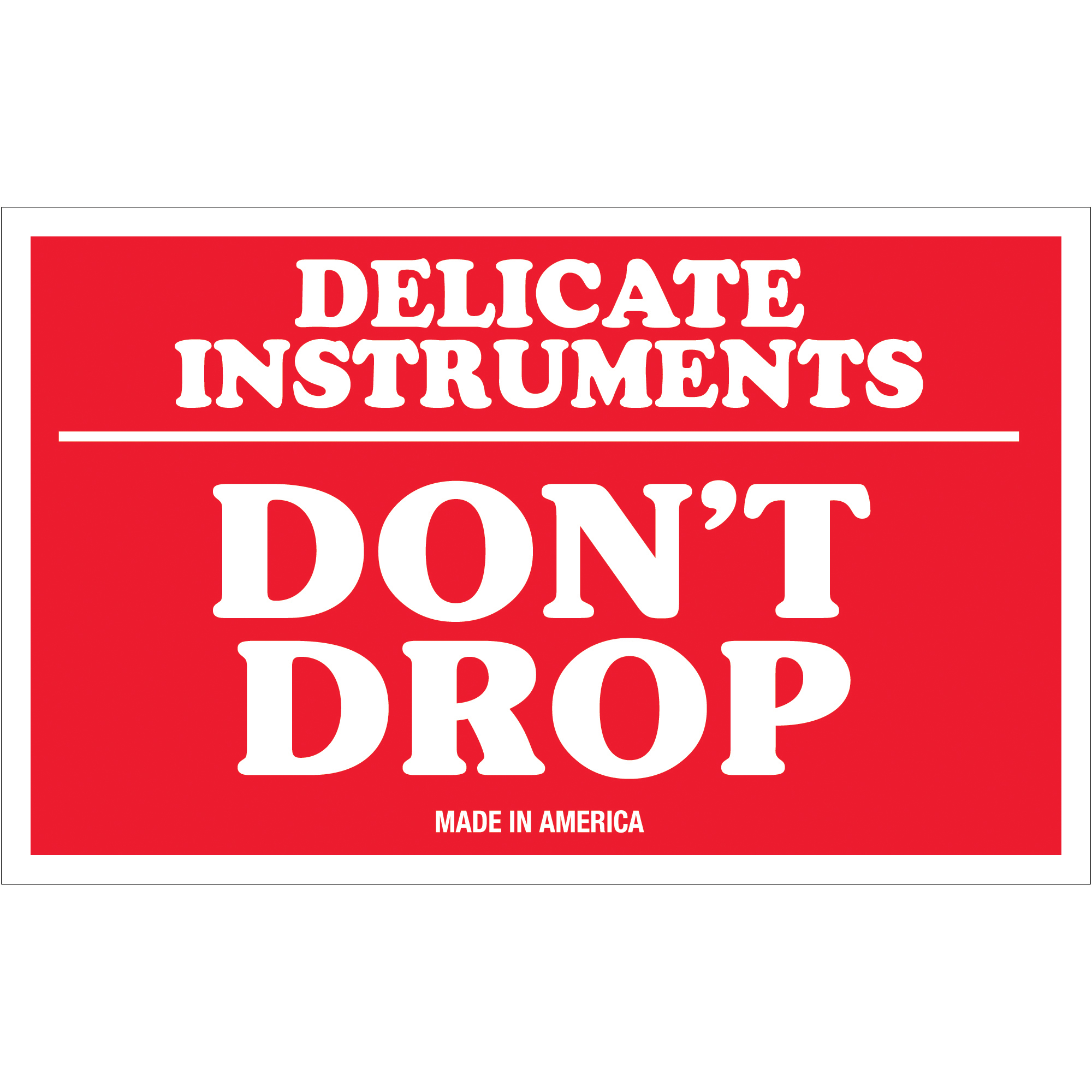 Tape Logic® Labels, "Delicate Instruments - Don't Drop", 3" x 5", Red/White, 500/Roll
