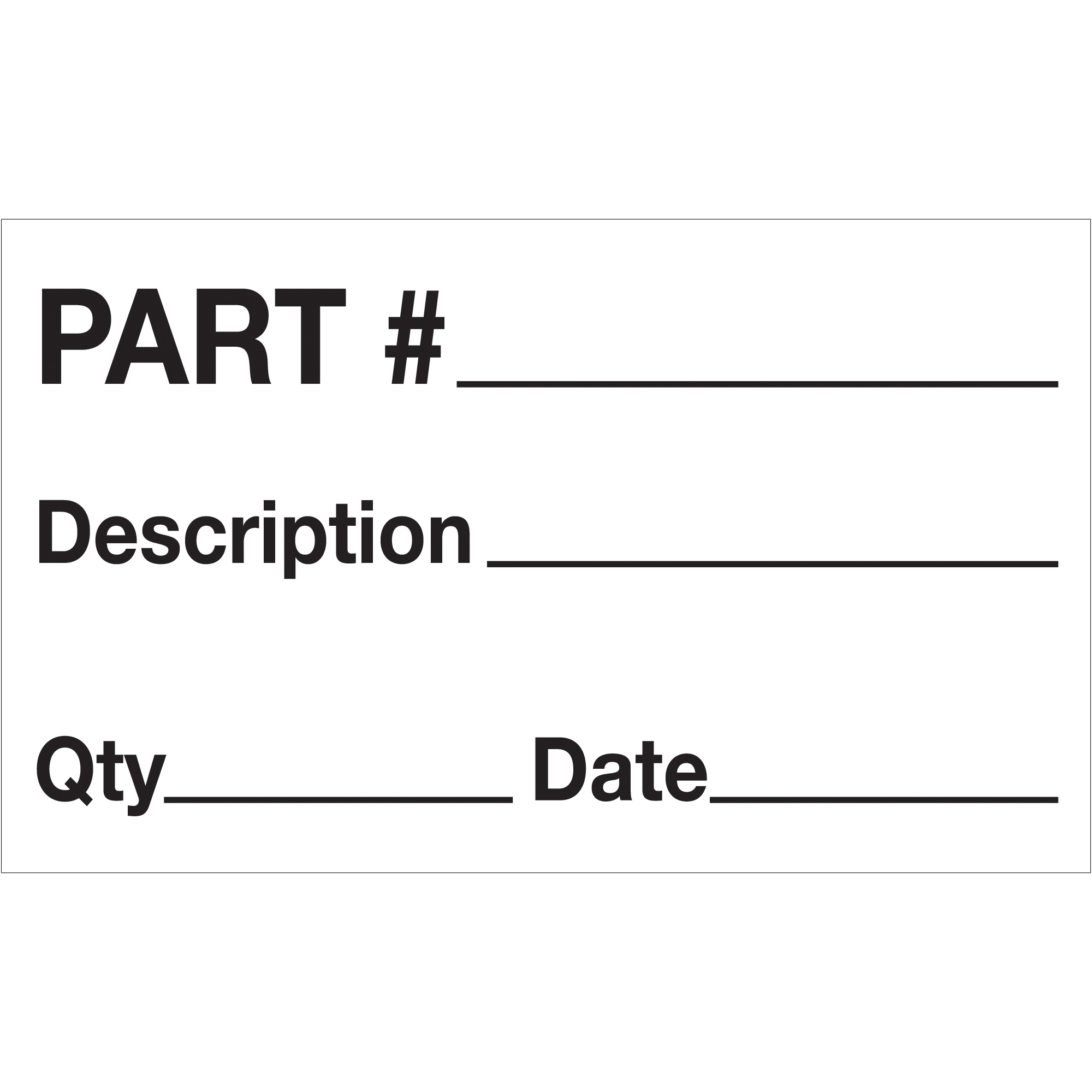 Tape Logic® Labels, "Part # - Description - Qty - Date", 3" x 5", Black/White, 500/Roll