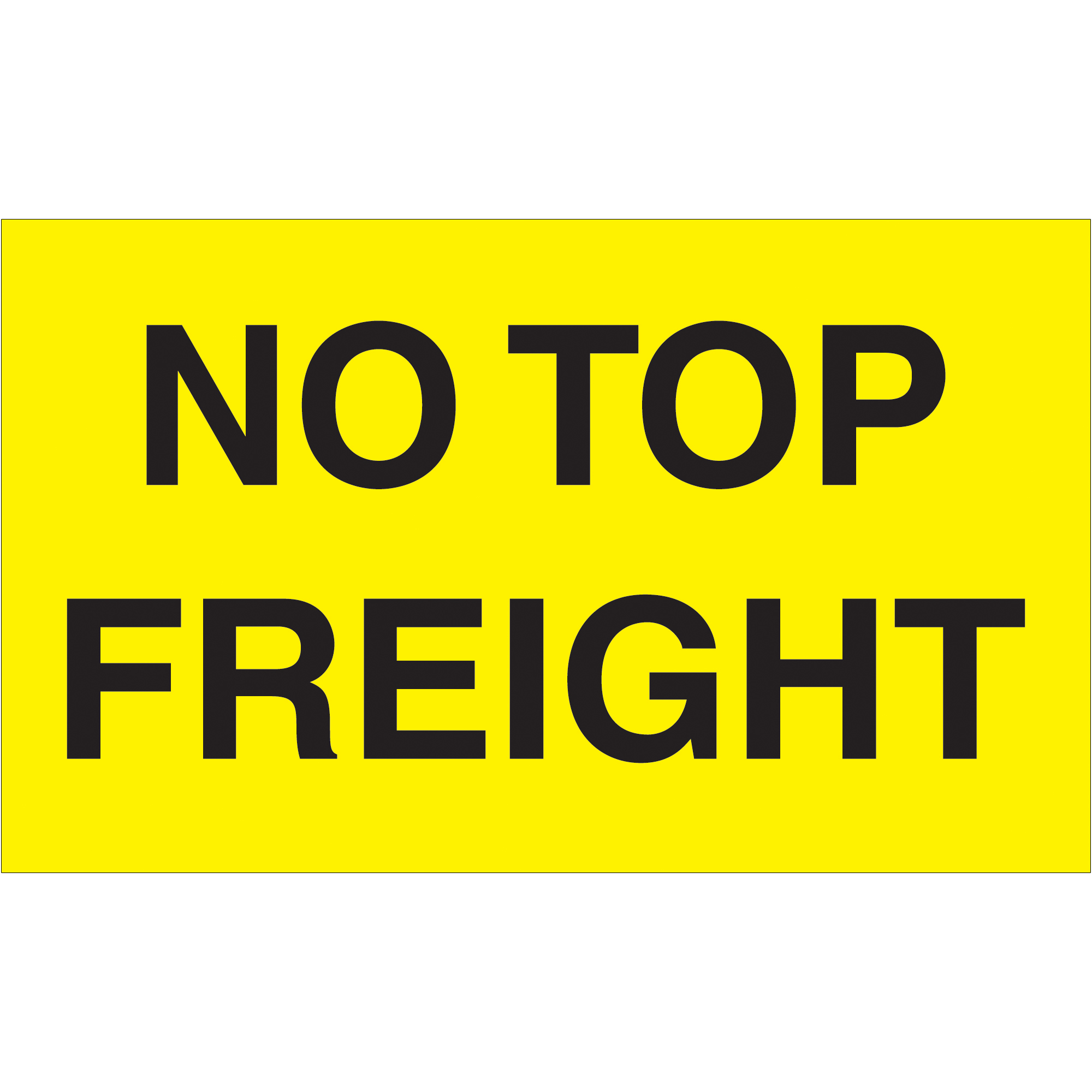 Tape Logic® Labels, "No Top Freight", 3" x 5", Fluorescent Yellow, 500/Roll