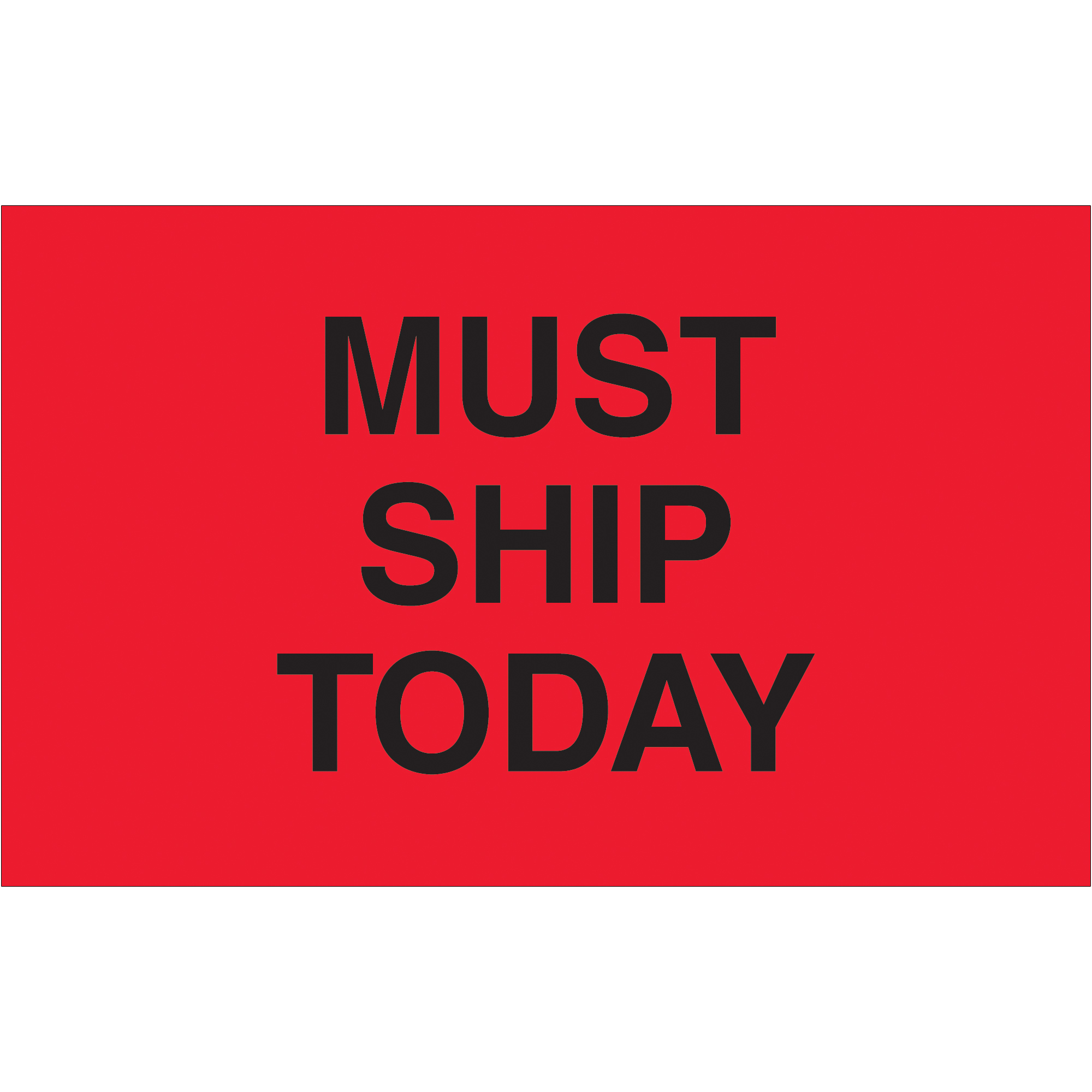 Tape Logic® Labels, "Must Ship Today", 1 1/4" x 2", Fluorescent Red, 500/Roll