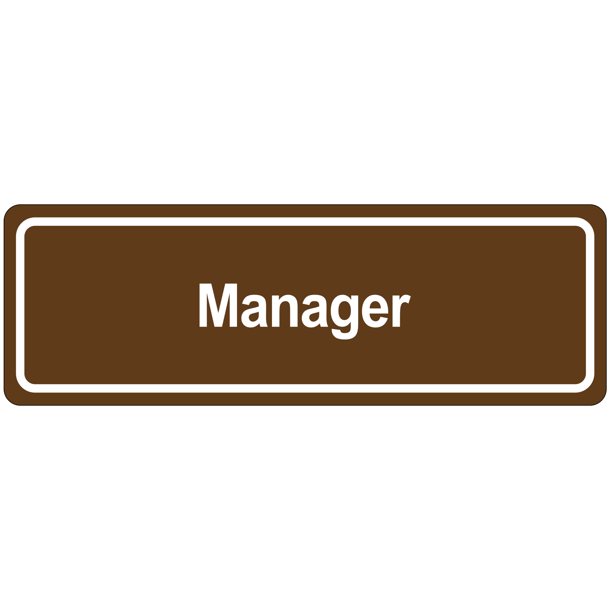 "Manager" Door Sign, 3" x 9", Brown, 1/Each