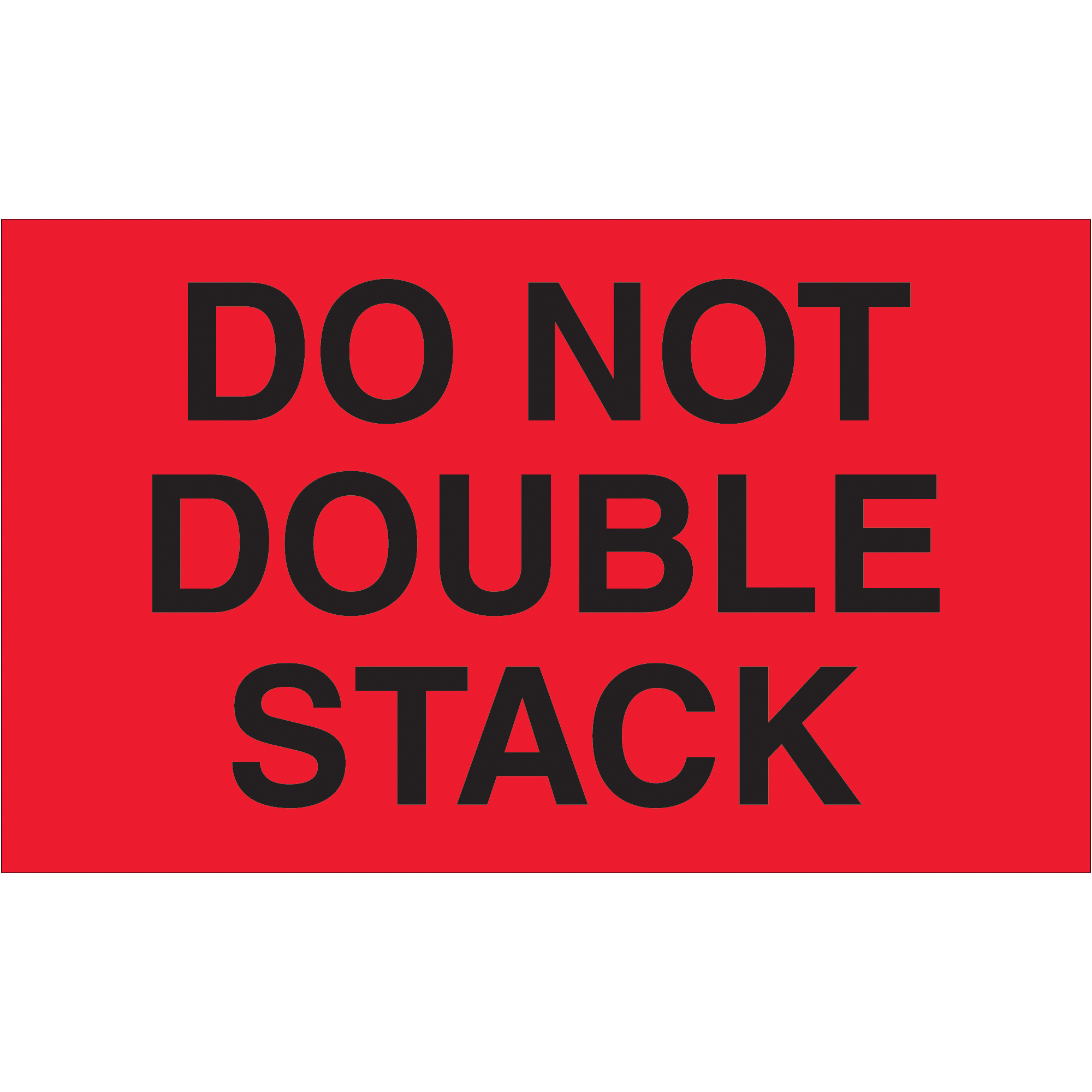 Tape Logic® Labels, "Do Not Double Stack", 3" x 5", Fluorescent Red, 500/Roll