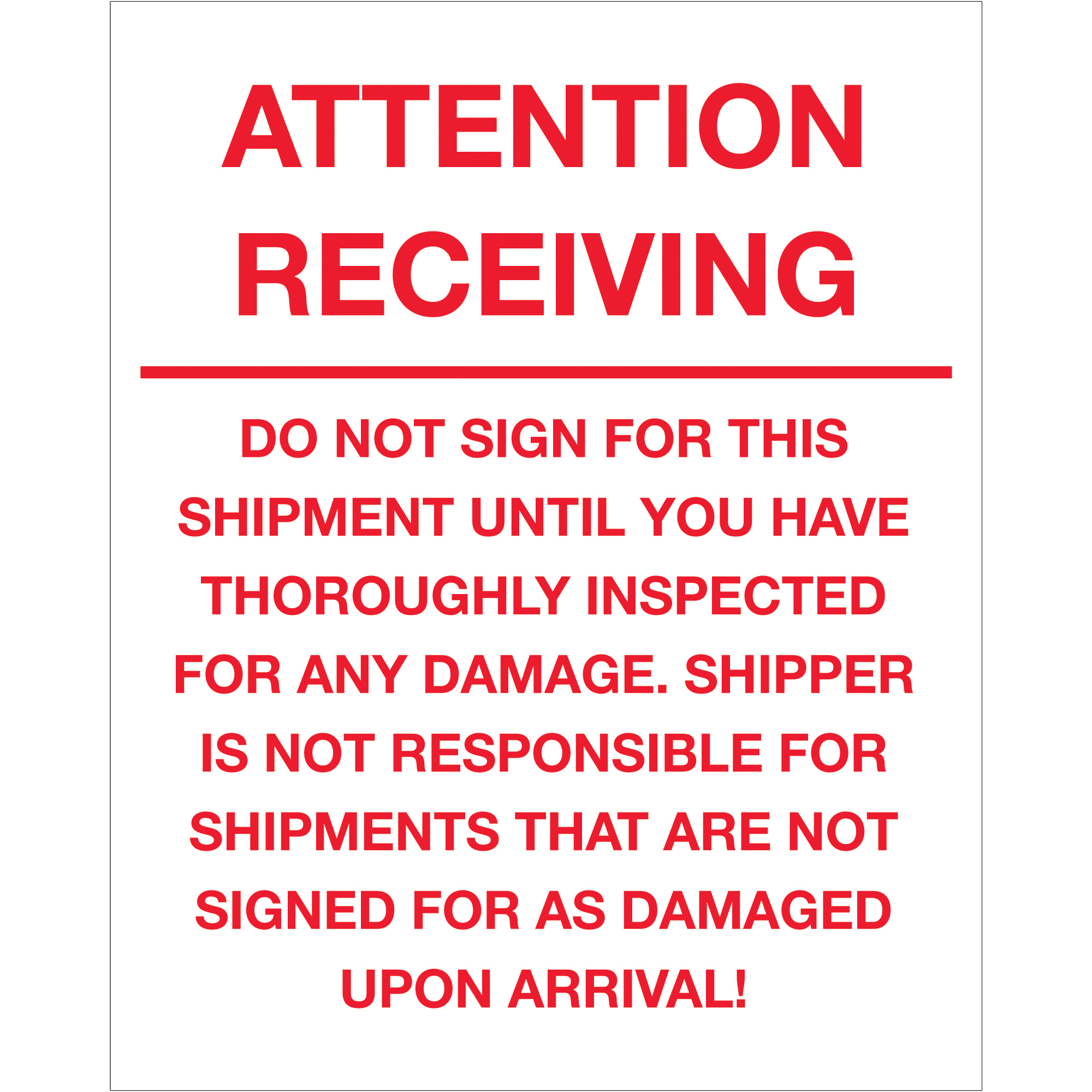 Tape Logic® Labels, "Attention Receiving - Do Not Sign For This Shipment", 8" x 10", Red/White, 250/Roll