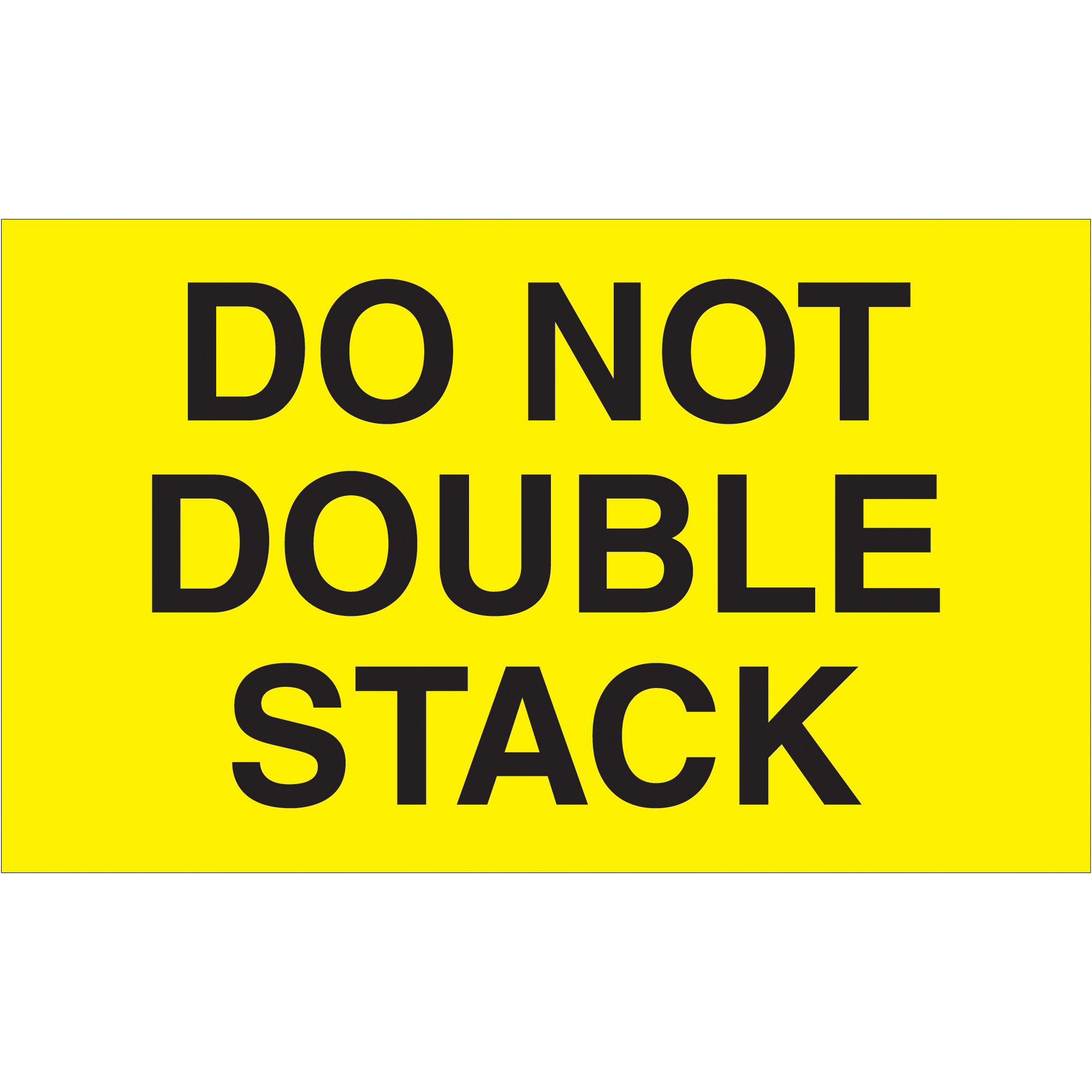 Tape Logic® Labels, "Do Not Double Stack", 3" x 5", Fluorescent Yellow, 500/Roll