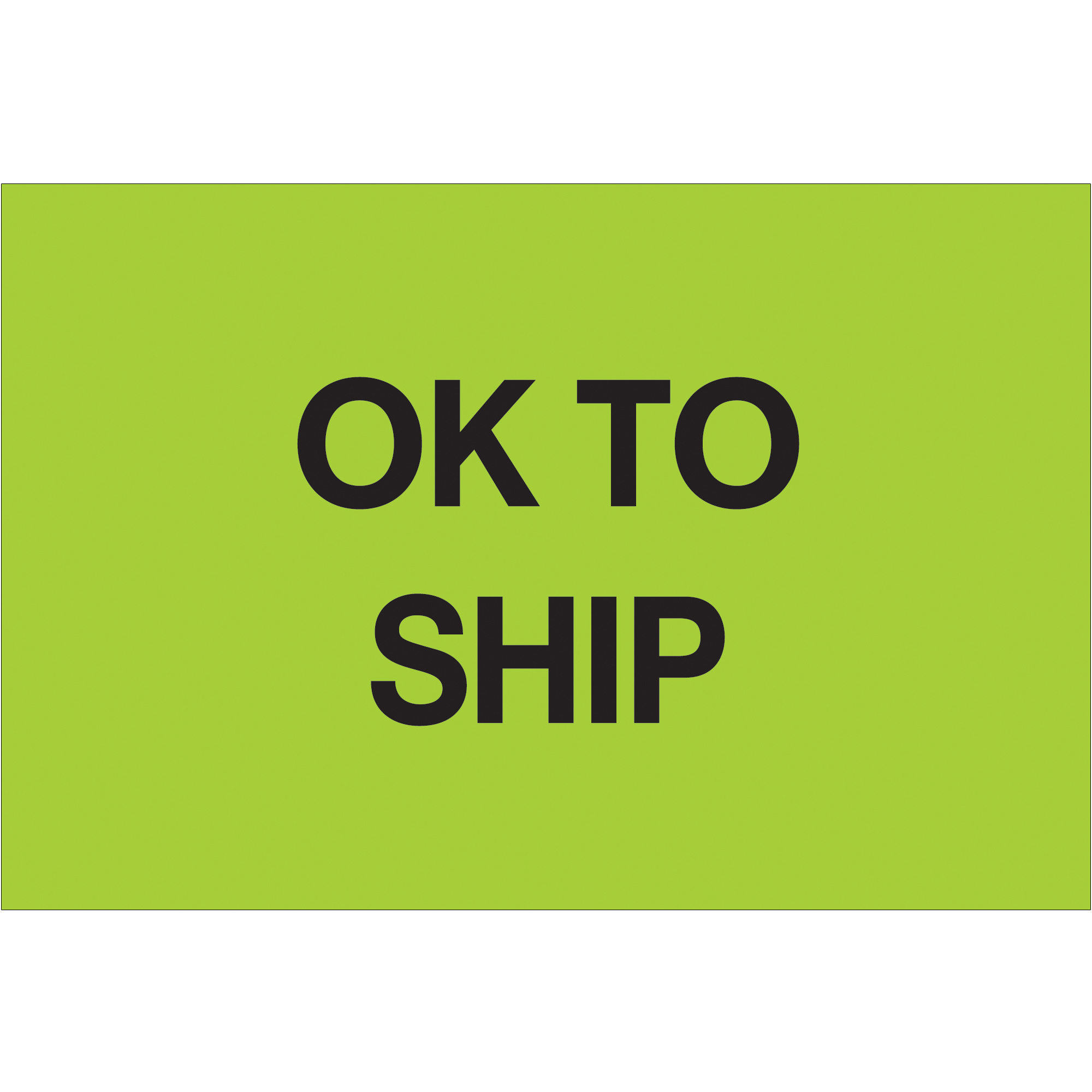 Tape Logic® Labels, "OK To Ship", 2" x 3", Fluorescent Green, 500/Roll