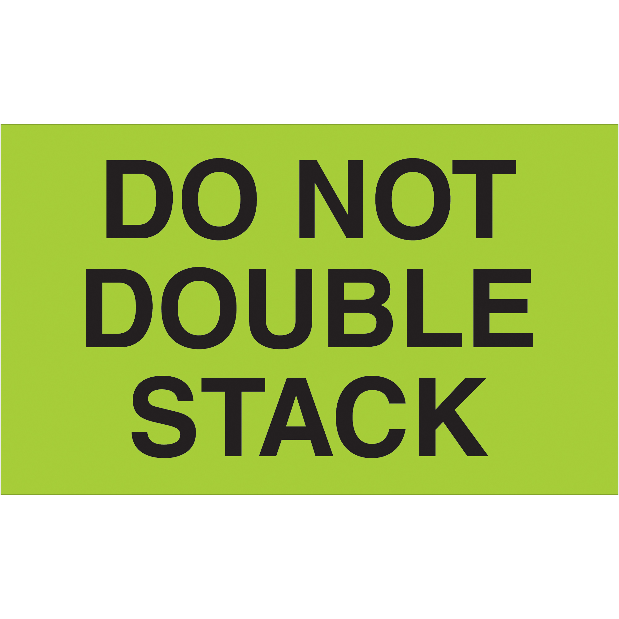 Tape Logic® Labels, "Do Not Double Stack", 3" x 5", Fluorescent Green, 500/Roll