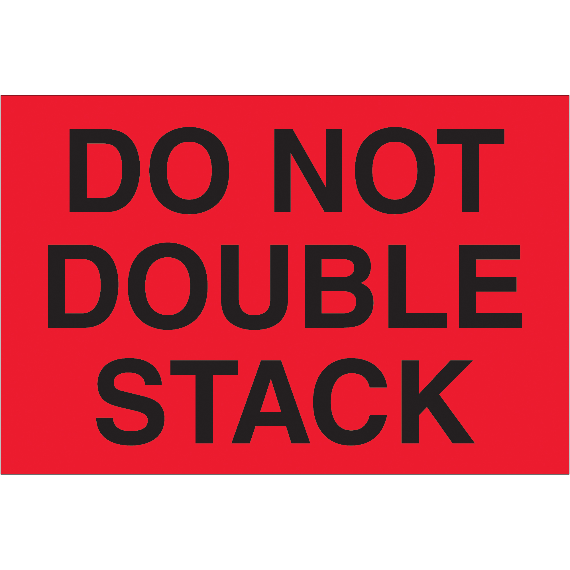 Tape Logic® Labels, "Do Not Double Stack", 4" x 6", Fluorescent Red, 500/Roll
