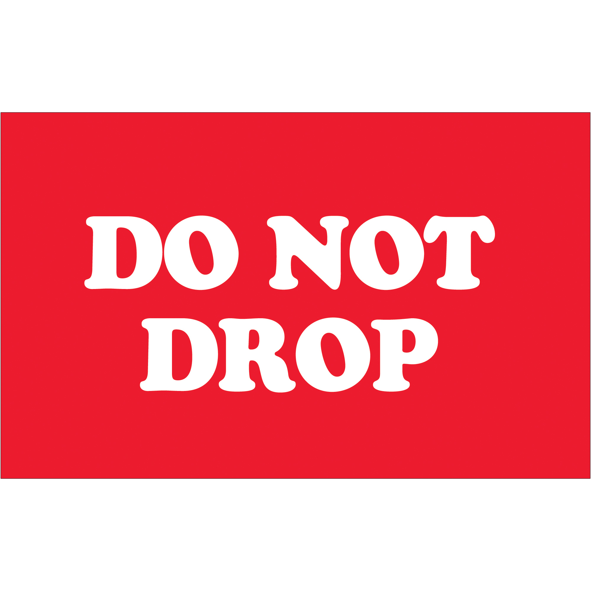 Tape Logic® Labels, "Do Not Drop", 3" x 5", Red/White, 500/Roll