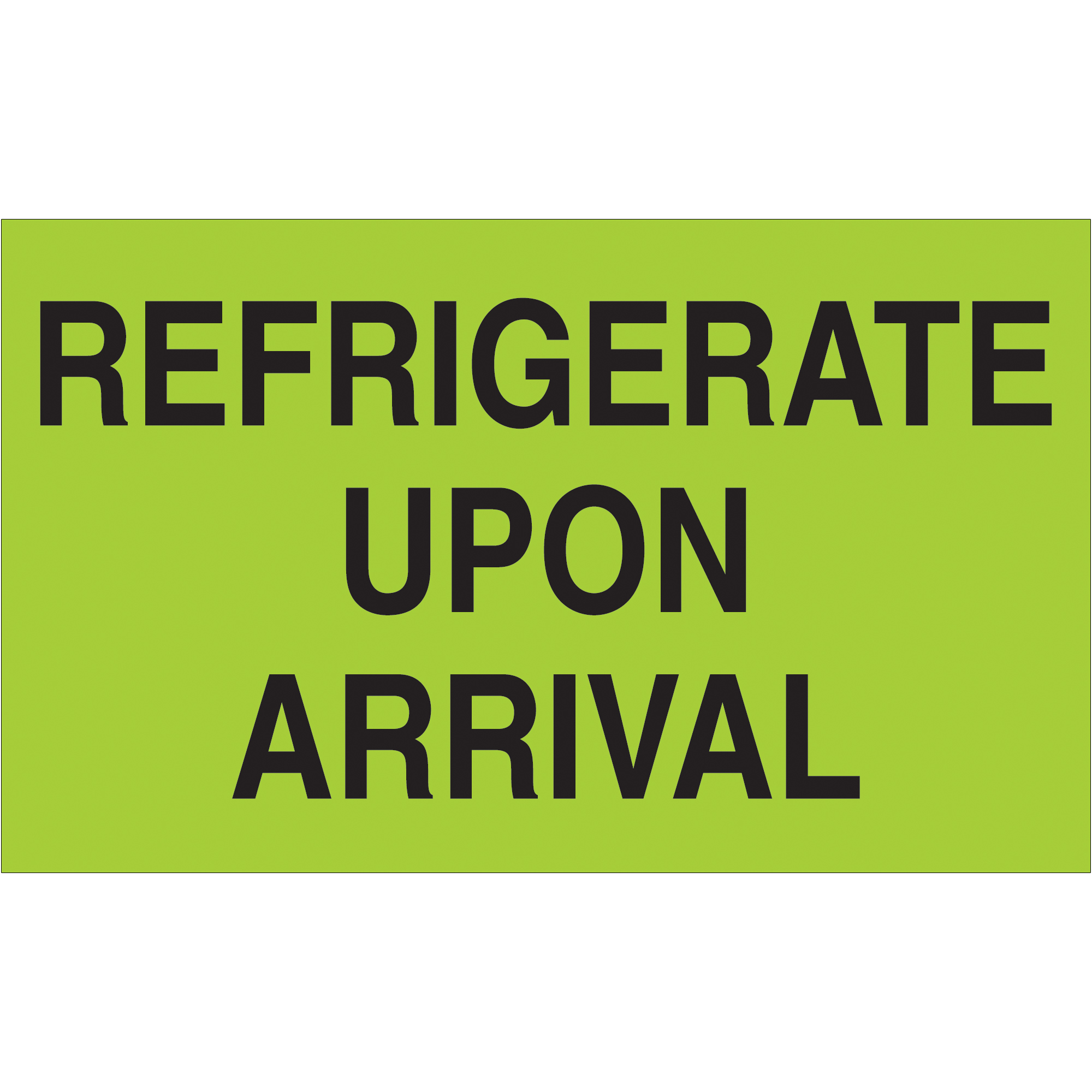Tape Logic® Climate Labels, "Refrigerate Upon Arrival", 3" x 5", Fluorescent Green, 500/Roll