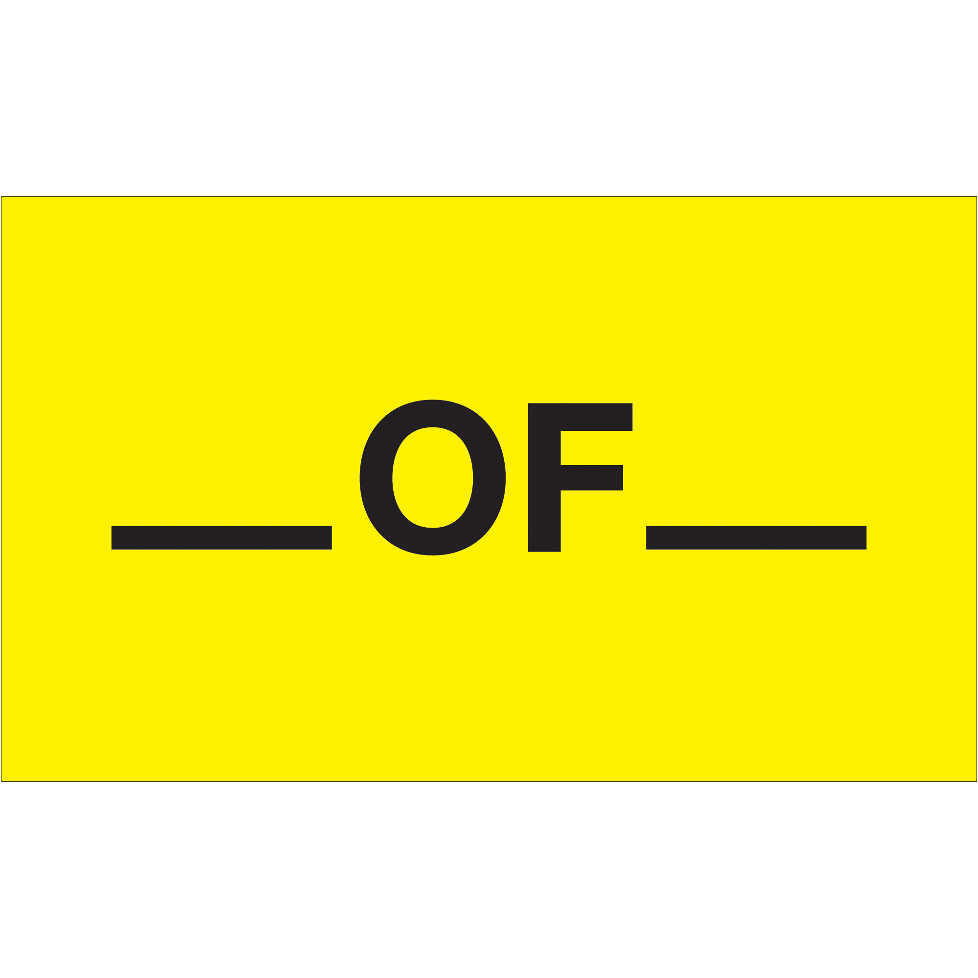 Tape Logic® Labels, "__ Of __", 3" x 5", Fluorescent Yellow, 500/Roll