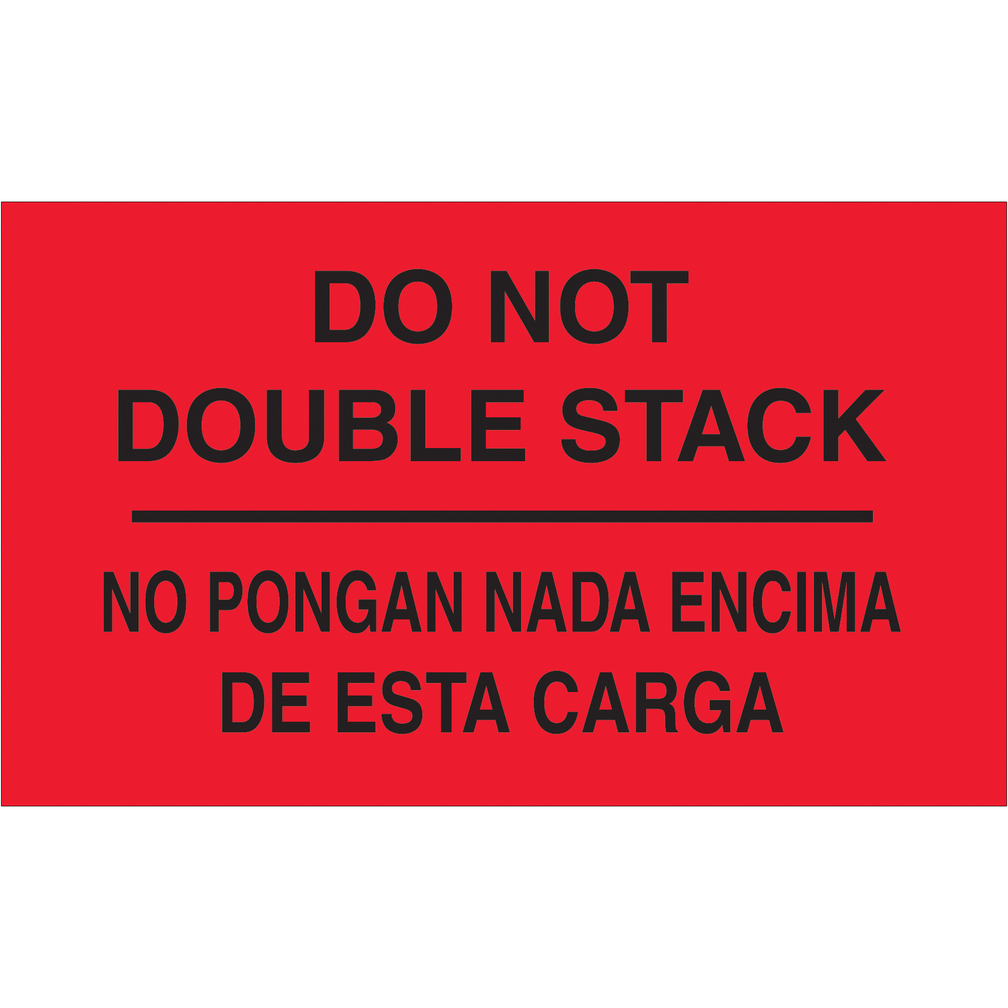 Tape Logic® Bilingual Labels, "No Pongan Nada Encima De Esta Carga", 3" x 5", Fluorescent Red, 500/Roll