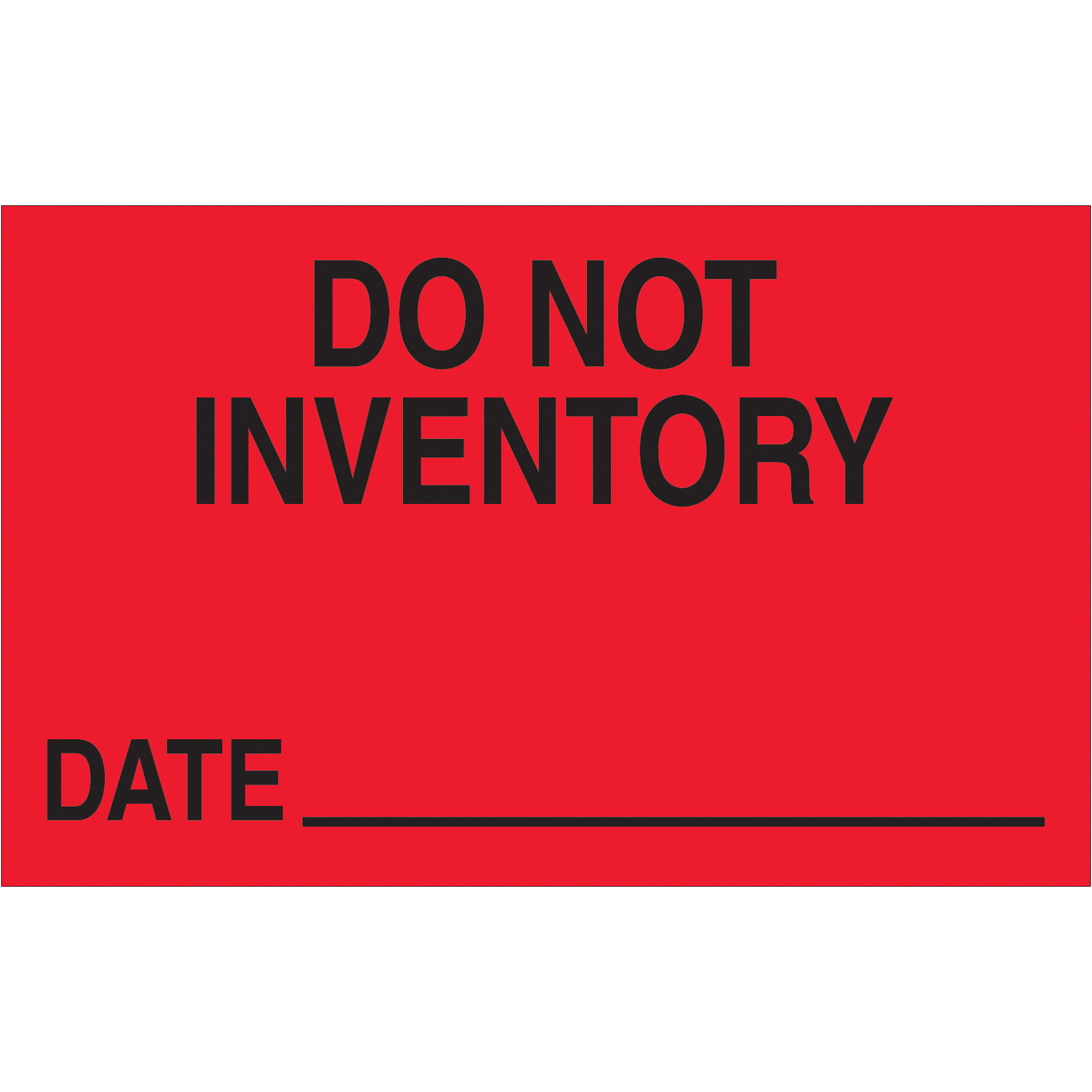 Tape Logic® Labels, "Do Not Inventory - Date", 1 1/4" x 2", Fluorescent Red, 500/Roll