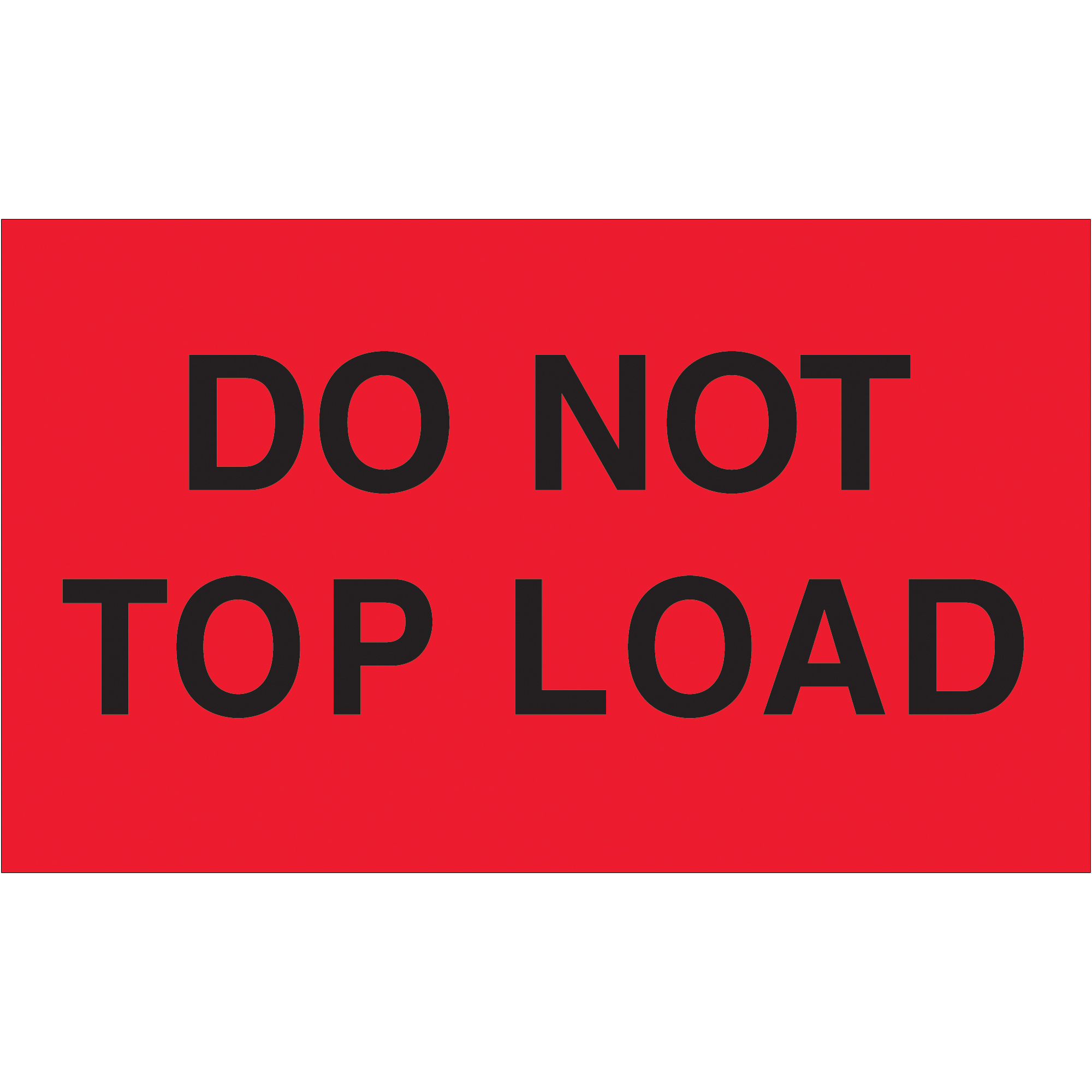 Tape Logic® Labels, "Do Not Top Load", 3" x 5", Fluorescent Red, 500/Roll