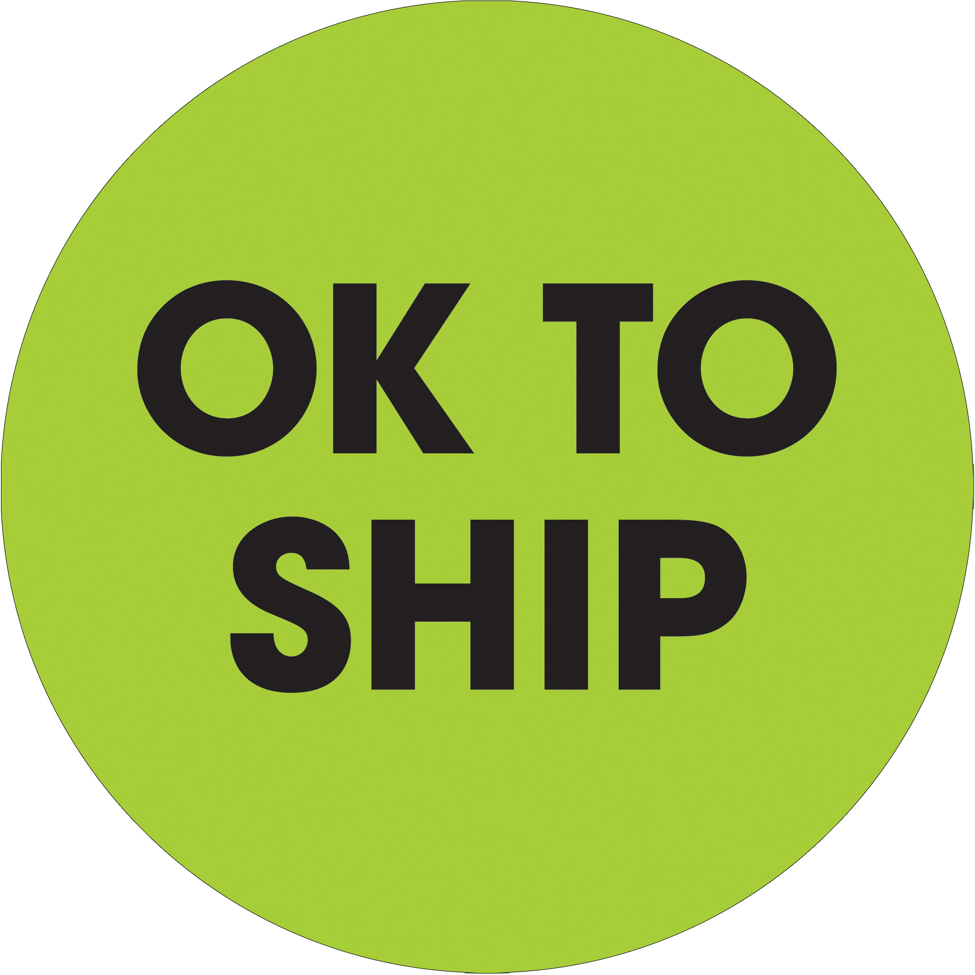 Tape Logic® Labels, "Ok To Ship", 2" Circle, Fluorescent Green, 500/Roll