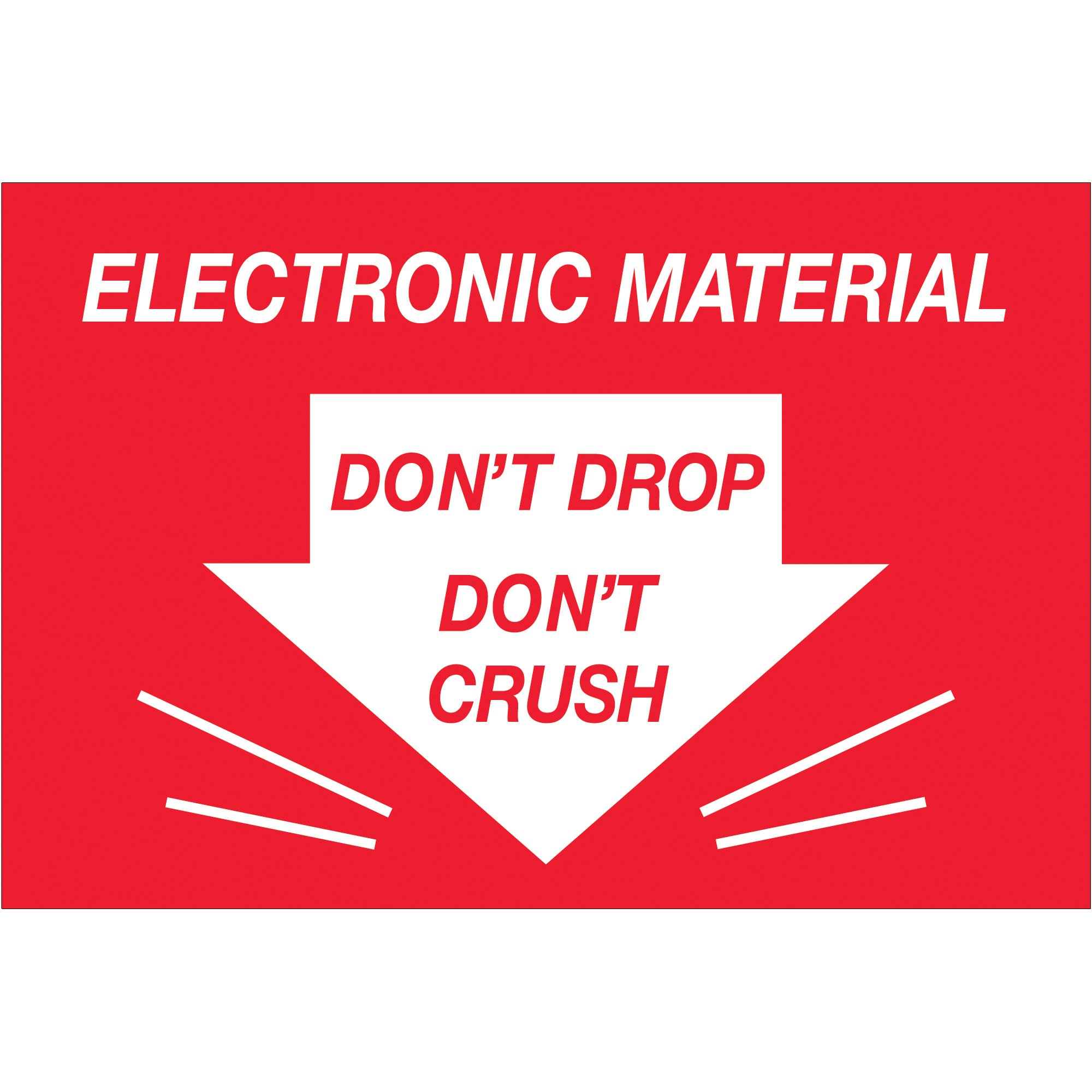 Tape Logic® Labels, "Don't Drop Don't Crush - Electronic Material", 2" x 3", Red/White, 500/Roll