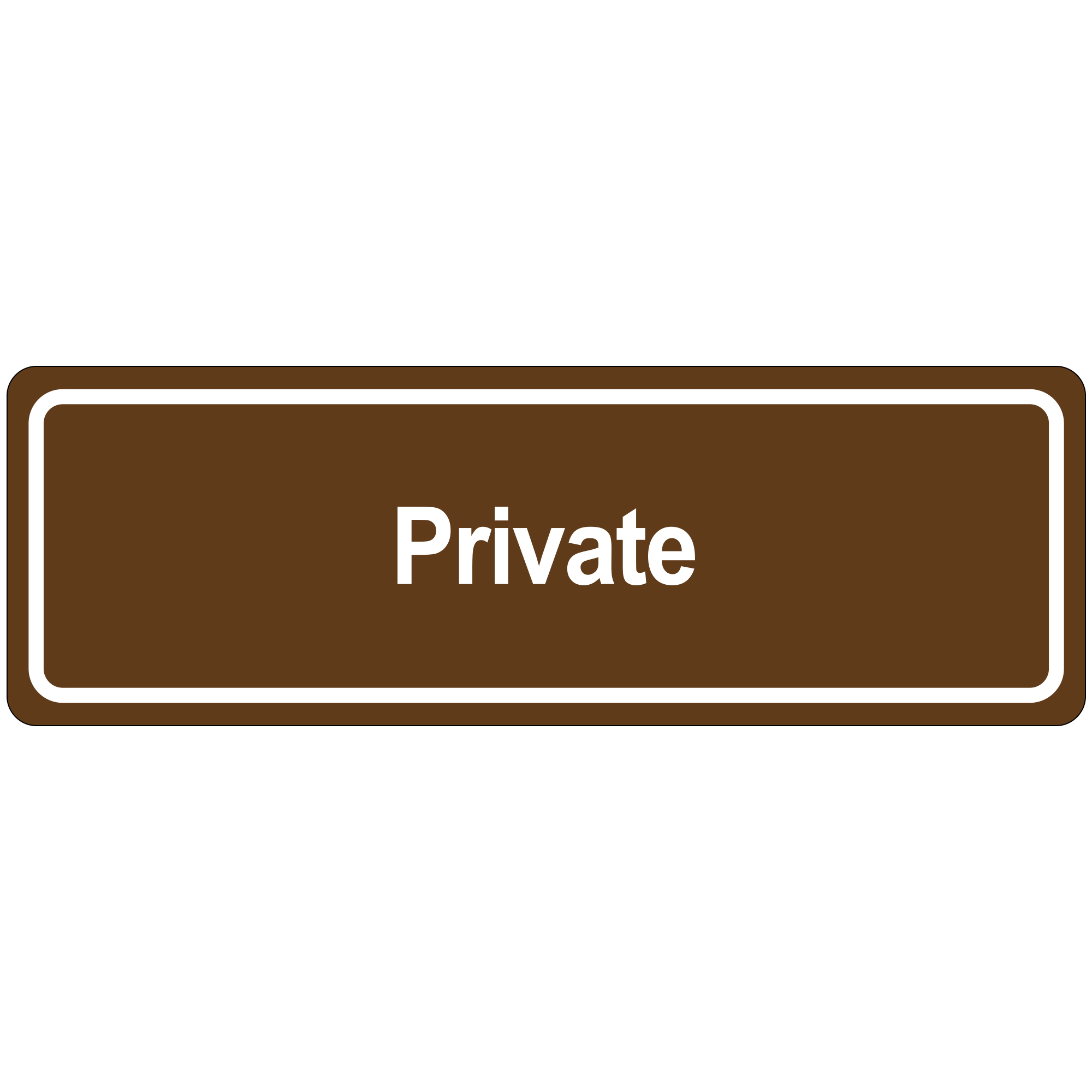 "Private" Door Sign, 3" x 9", Brown, 1/Each