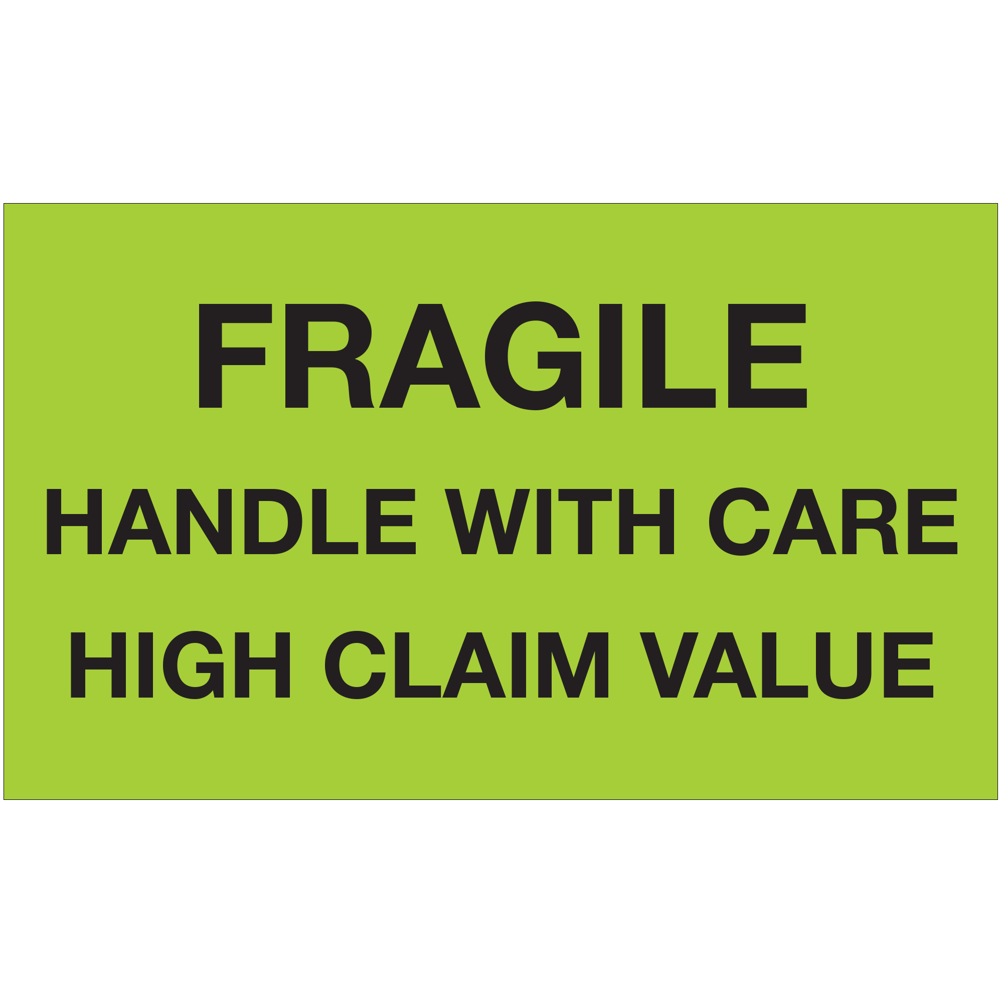 Tape Logic® Labels, "Fragile Handle With Care High Claim Value", 3 x 5", Fluorescent Green, 500/Roll