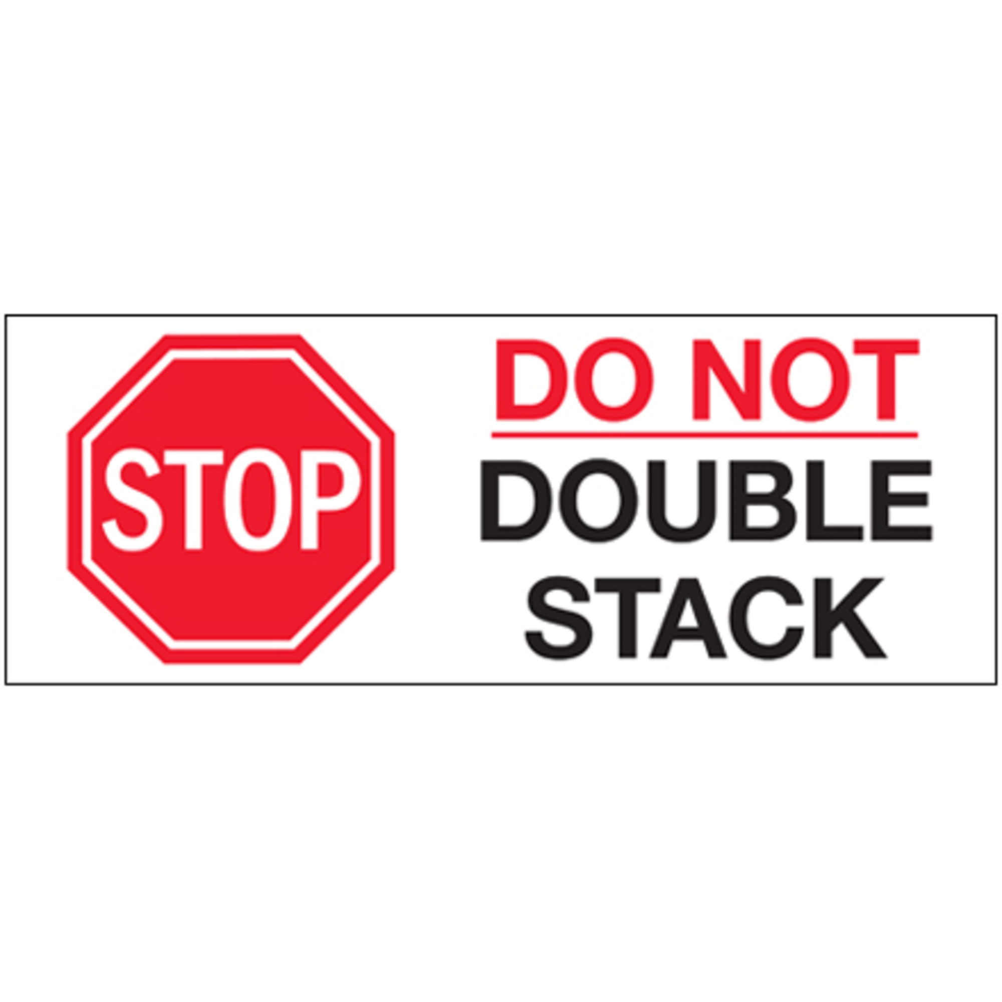 Tape Logic® Labels, "Stop - Do Not Double Stack", 3" x 8", 250/Roll