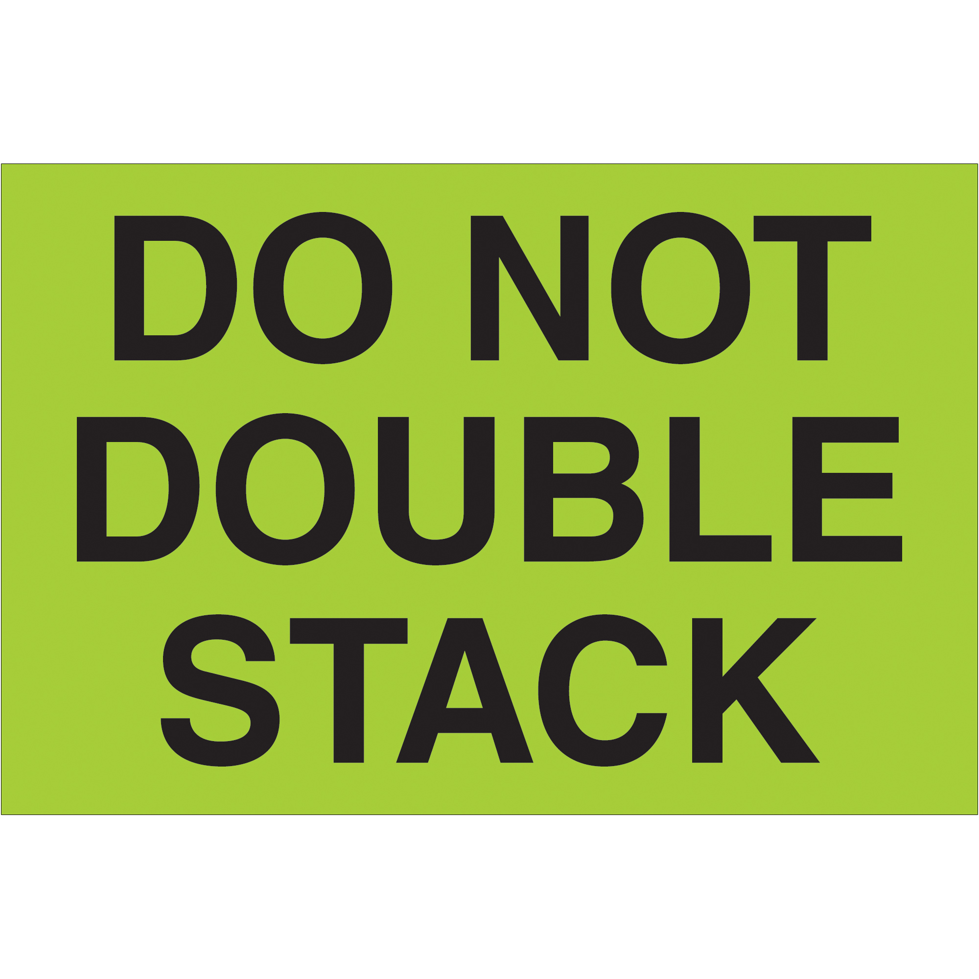 Tape Logic® Labels, "Do Not Double Stack", 2" x 3", Fluorescent Green, 500/Roll