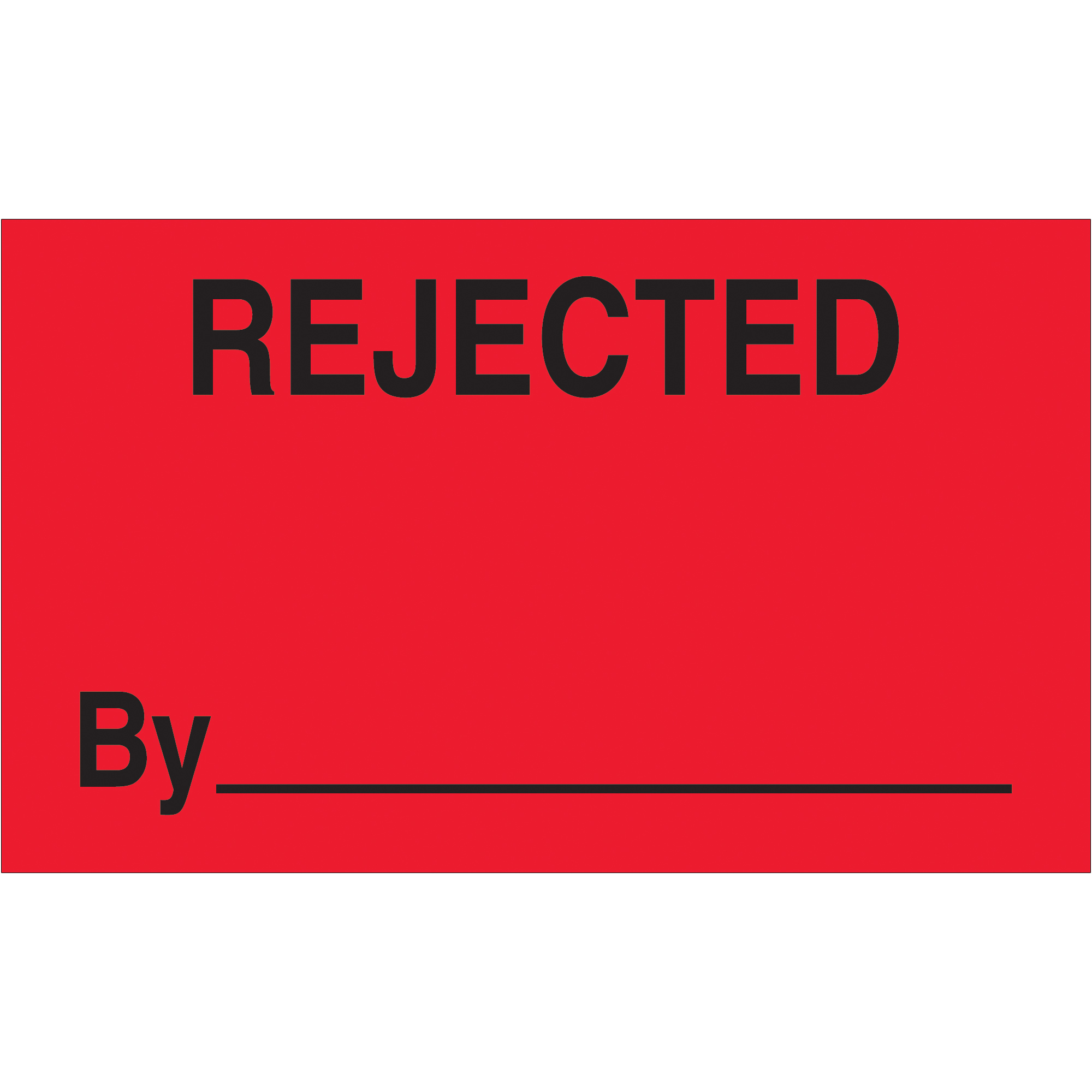 Tape Logic® Labels, "Rejected By", 3" x 5", Fluorescent Red, 500/Roll