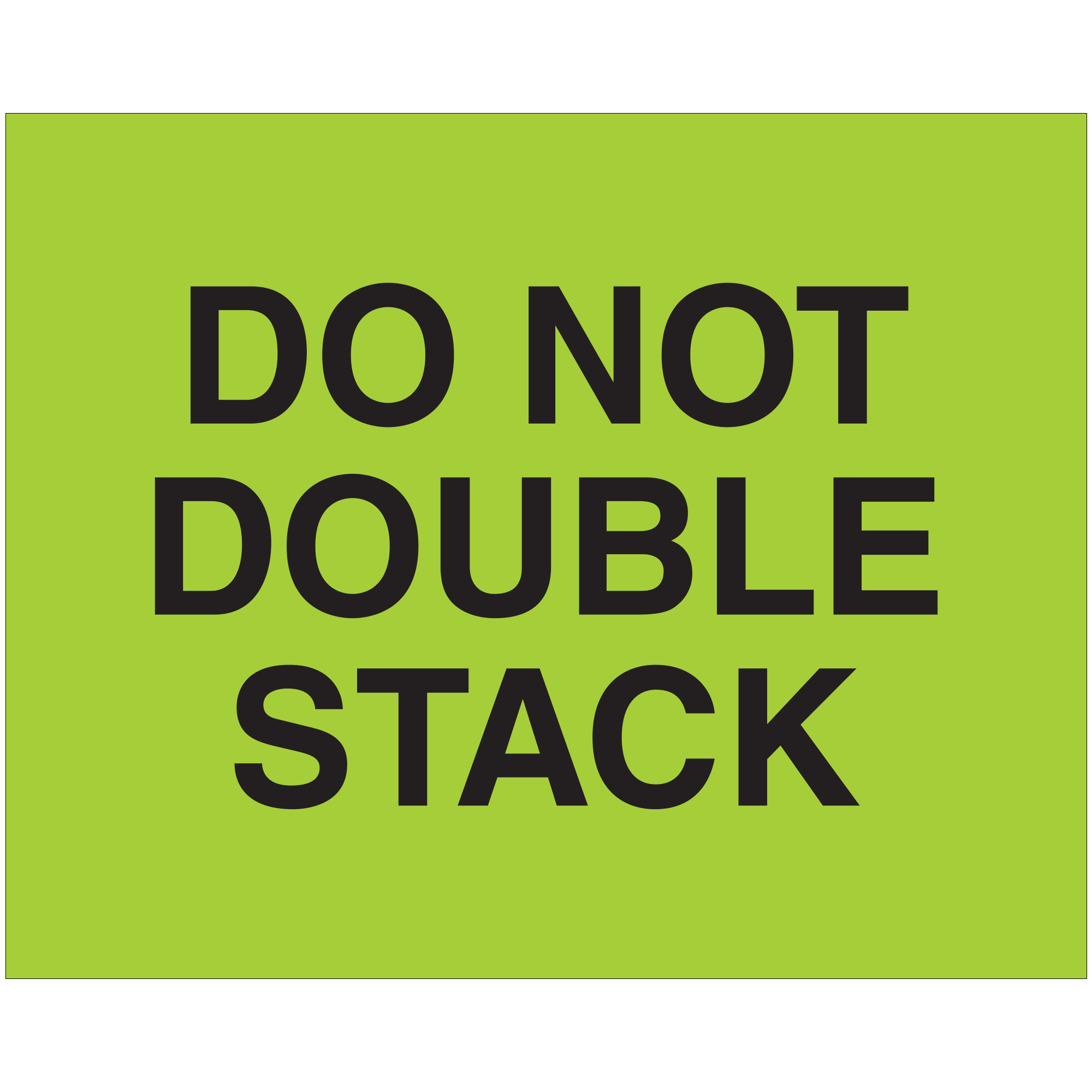 Tape Logic® Labels, "Do Not Double Stack", 8 x 10", Fluorescent Green, 250/Roll