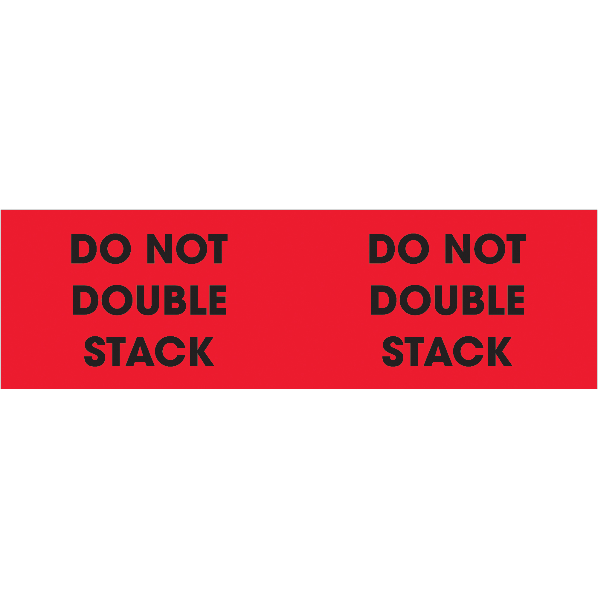 Tape Logic® Labels, "Do Not Double Stack", 3" x 10", Fluorescent Red, 500/Roll