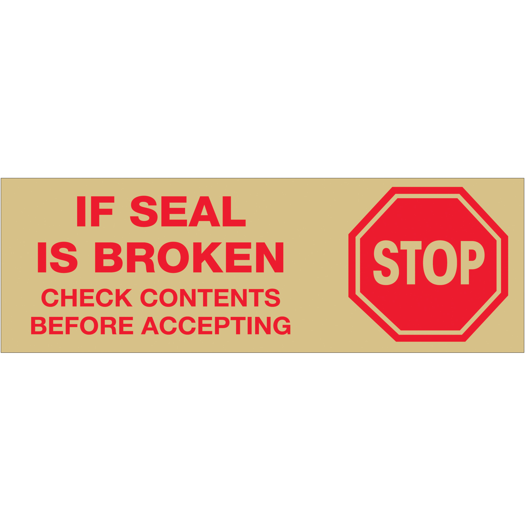 Tape Logic® Pre-Printed Carton Sealing Tape, "Stop If Seal Is Broken...", 2.2 Mil, 3" x 110 yds., Red/Tan, 24/Case