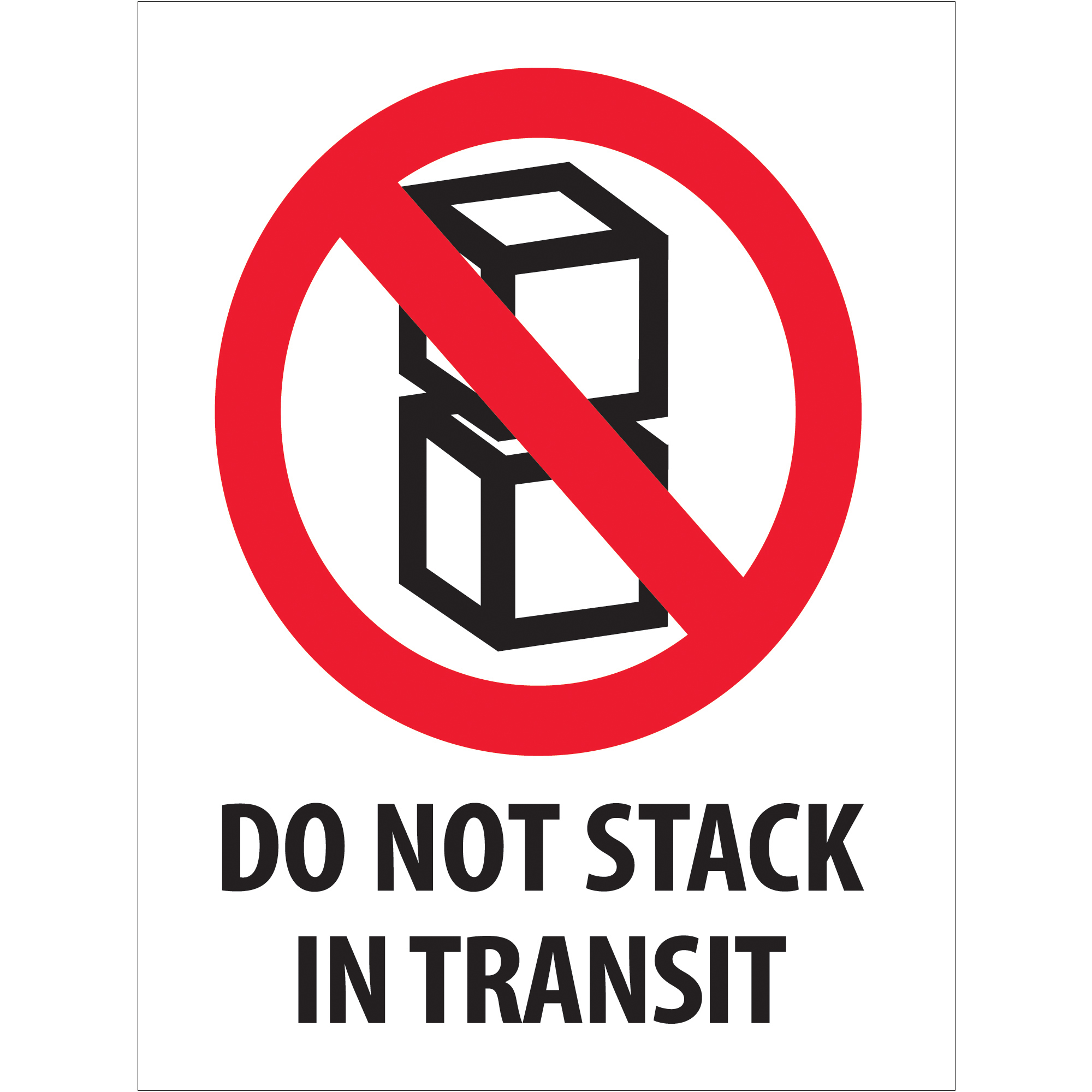 Tape Logic® Labels, "Do Not Stack In Transit", 3" x 4", Red/White/Black, 500/Roll