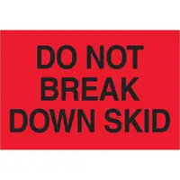 Tape Logic® Labels, "Do Not Break Down Skid", 2" x 3", Fluorescent Red, 500/Roll