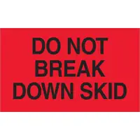 Tape Logic® Labels, "Do Not Break Down Skid", 3" x 5", Fluorescent Red, 500/Roll