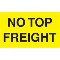 Tape Logic® Labels, "No Top Freight", 3" x 5", Fluorescent Yellow, 500/Roll