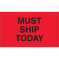 Tape Logic® Labels, "Must Ship Today", 3" x 5", Fluorescent Red, 500/Roll