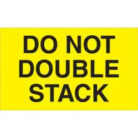 Tape Logic® Labels, "Do Not Double Stack", 3" x 5", Fluorescent Yellow, 500/Roll