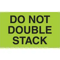 Tape Logic® Labels, "Do Not Double Stack", 3" x 5", Fluorescent Green, 500/Roll