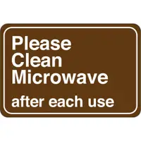 "Please Clean Microwave…" Facility Sign, 6" x 9", Brown/White, 1/Each