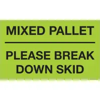 Tape Logic® Labels, "Mixed Pallet - Please Break Down Skid", Fluorescent Green, 500/Roll