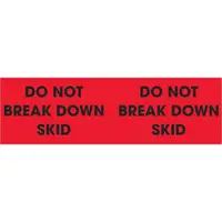 Tape Logic® Labels, "Do Not Break Down Skid", 3" x 10", Fluorescent Red, 500/Roll