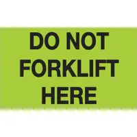 Tape Logic® Labels, "Do Not Forklift Here", 3" x 5", Fluorescent Green, 500/Roll