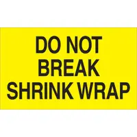 Tape Logic® Labels, "Do Not Break Shrink Wrap", 3" x 5", Fluorescent Yellow, 500/Roll