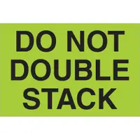 Tape Logic® Labels, "Do Not Double Stack", 2" x 3", Fluorescent Green, 500/Roll