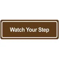 "Watch Your Step" Door Sign, 3" x 9", Brown, 1/Each